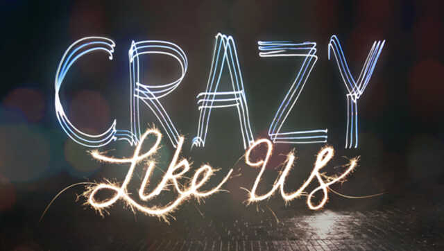 crazy like us