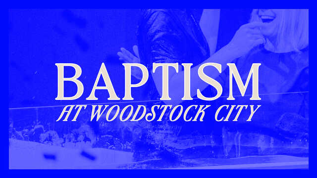 baptism at woodstock city