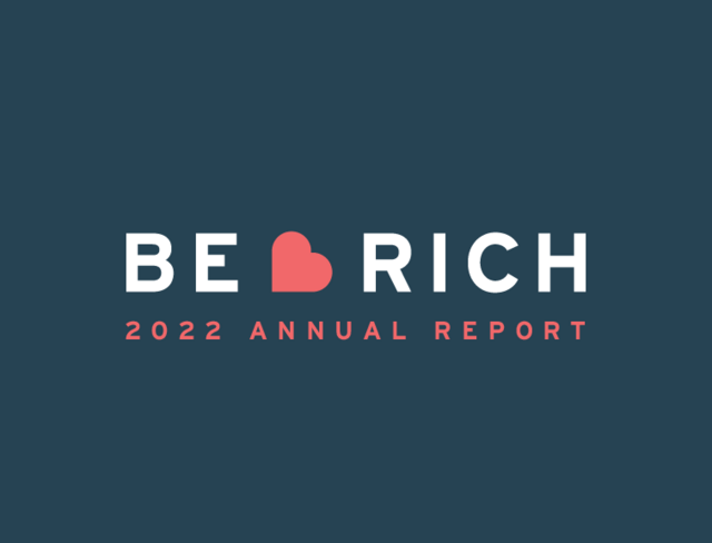 be rich annual report