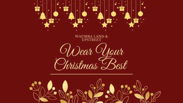 Wear Your Christmas Best UpStreet and Waumba Land