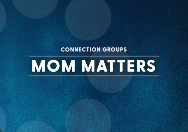 Connection Groups for moms