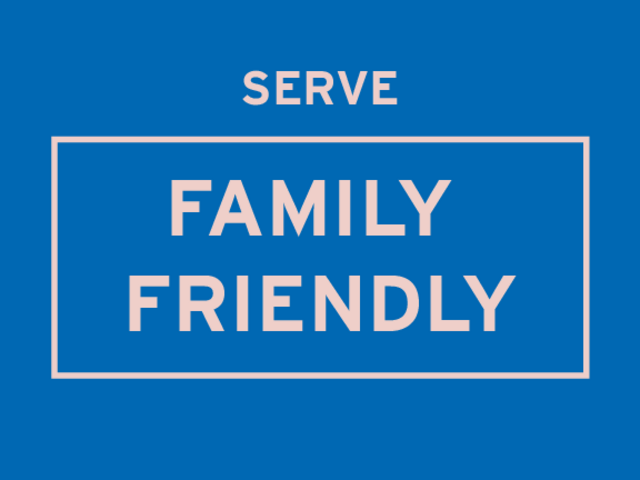 serve family friendly